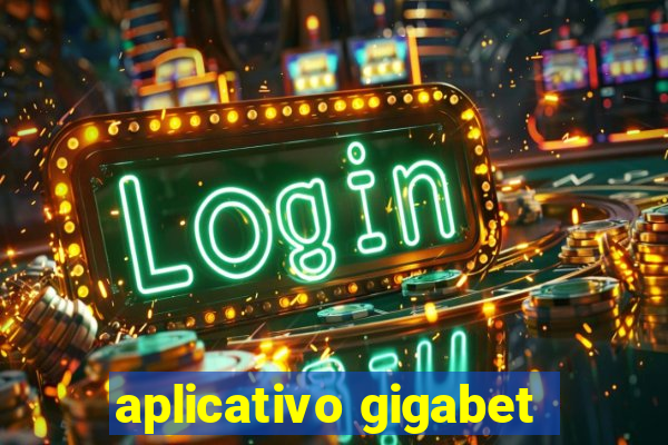 aplicativo gigabet